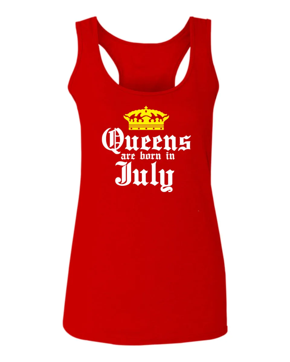 The Best Birthday Gift Queens are Born in July  women's Tank Top sleeveless Racerback