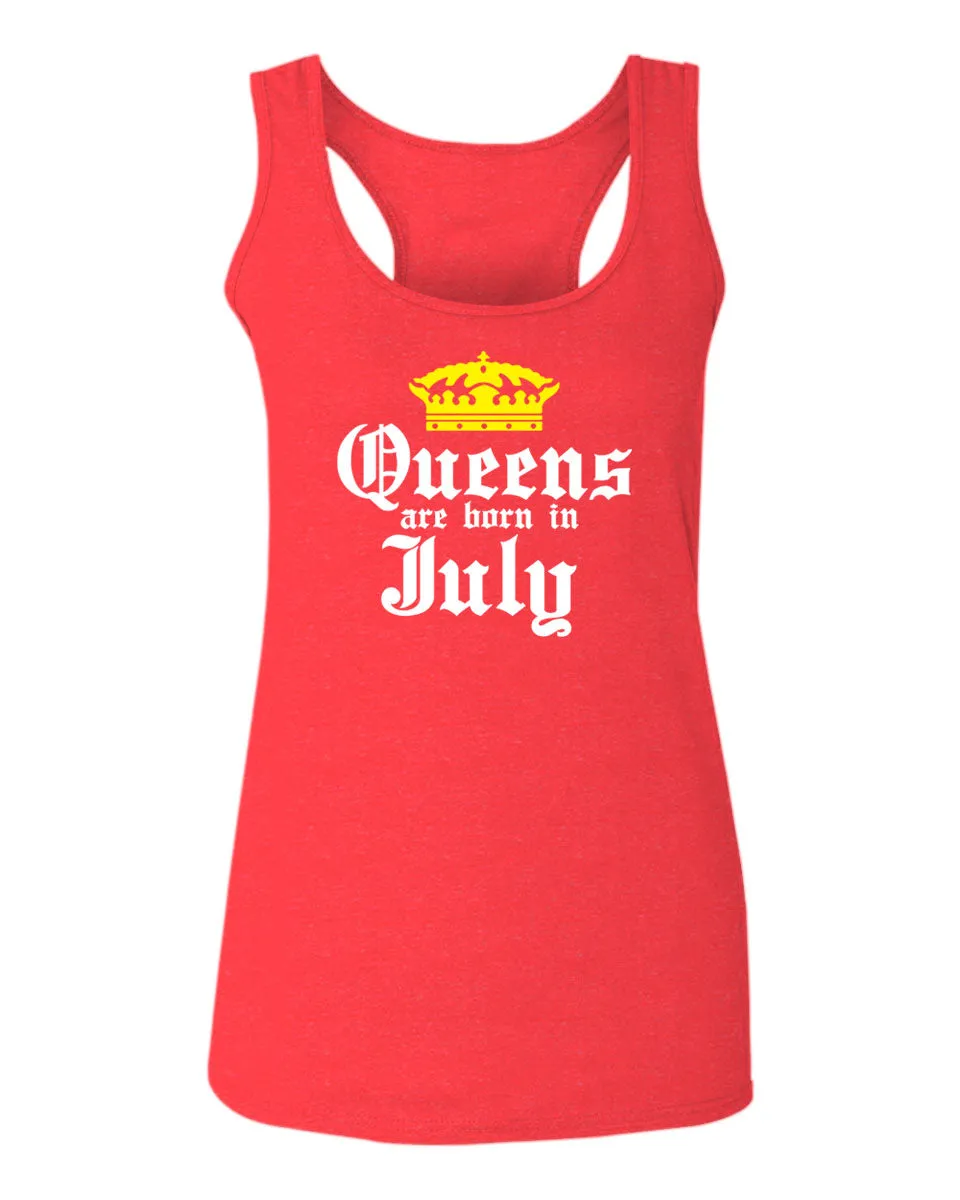 The Best Birthday Gift Queens are Born in July  women's Tank Top sleeveless Racerback